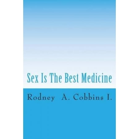 Sex Is the Best Medicine: Eat, Drink, Think Sex | Walmart Canada