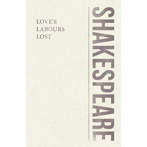 Shakespeare Library Love's Labours Lost, (Paperback)