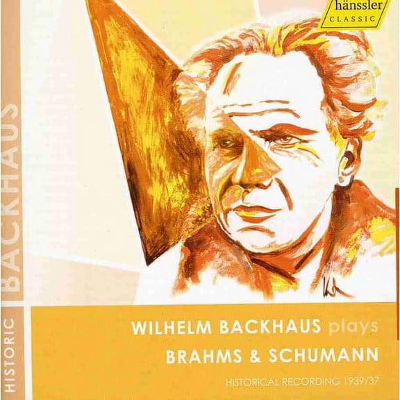 Wilhelm Backhaus - Plays Brahms & Schumann - Music & Performance - CD