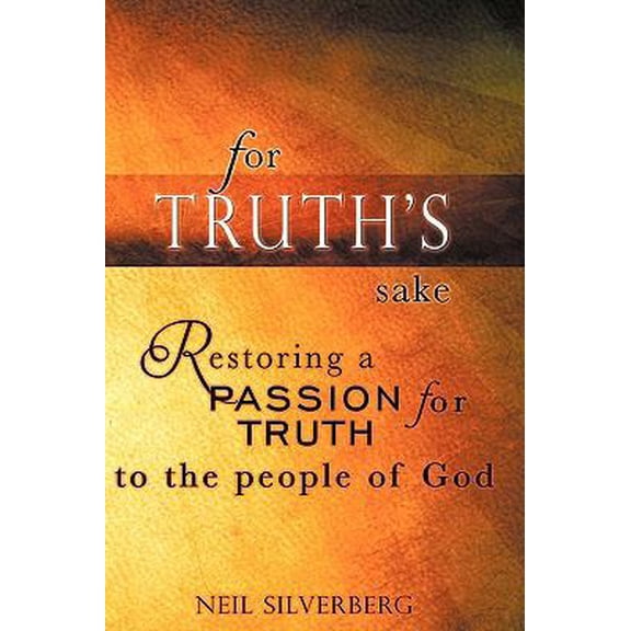 Pre-Owned For Truth's Sake (Paperback) 0979029651 9780979029653