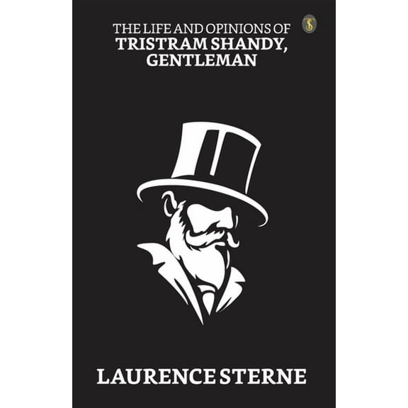 The Life And Opinions Of Tristram Shandy, Gentleman (Paperback)