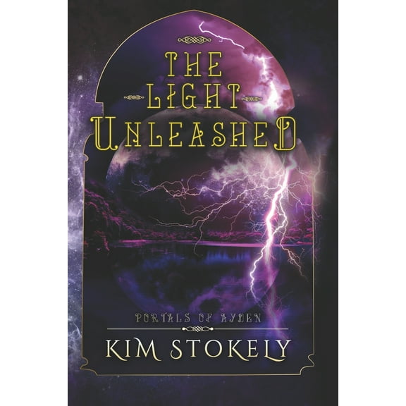 Portals of Ayden: The Light Unleashed (Series #3) (Paperback)