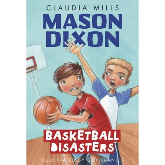 Pre-Owned Mason Dixon: Basketball Disasters (Paperback 9780375872761) by Claudia Mills