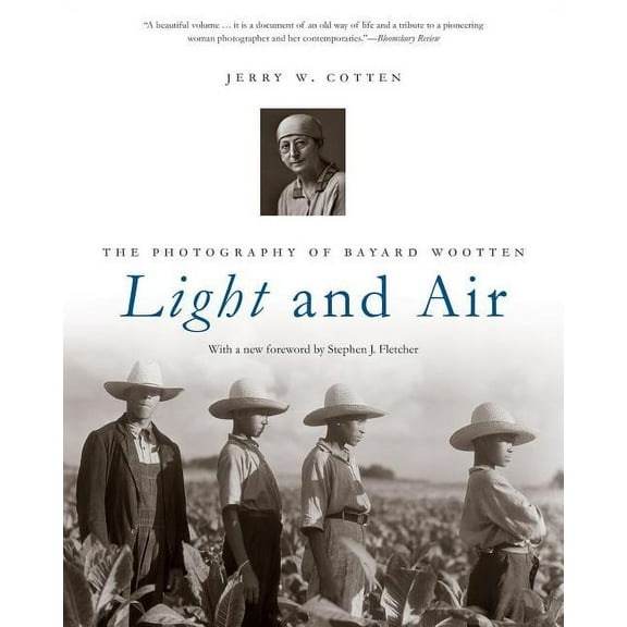 Light and Air: The Photography of Bayard Wootten, (Paperback)
