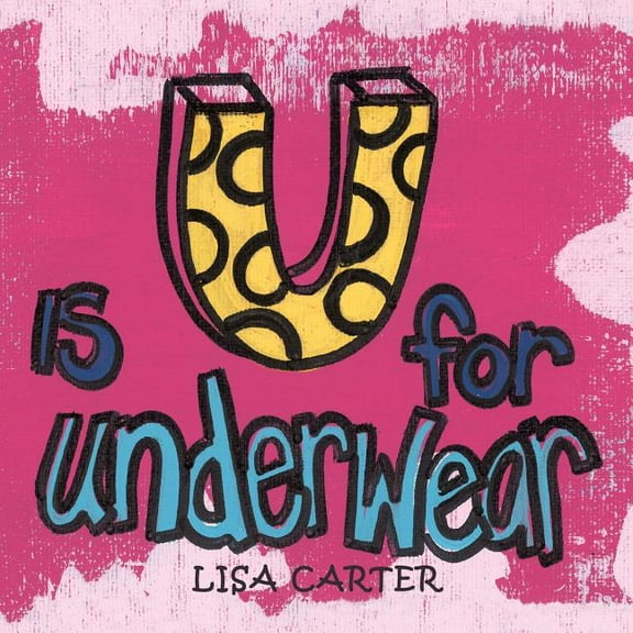 U Is for Underwear, (Paperback)