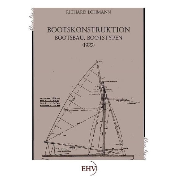 Bootskonstruktion, Bootsbau, Bootstypen, (Paperback)