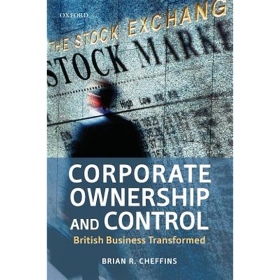 Corporate Ownership and Control: British Business Transformed, (Paperback)