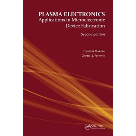 Pre-Owned Plasma Electronics: Applications in Microelectronic Device Fabrication (Hardcover)