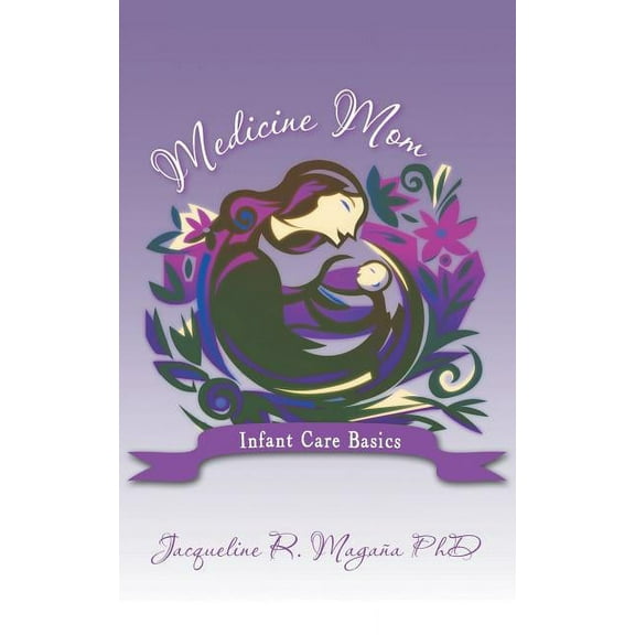 Medicine Mom : Infant Care Basics