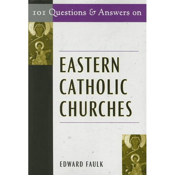 101 Questions & Answers: 101 Questions and Answers on Eastern Catholic Churches (Paperback)