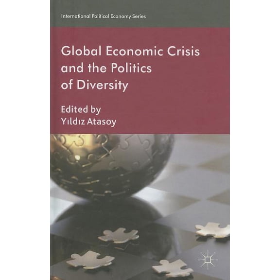 International Political Economy Global Economic Crisis and the Politics of Diversity, (Hardcover)