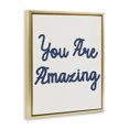 thumbnail image 4 of Stupell Industries You Are Amazing Phrase Typography Painting Gold Floater Framed Art Print Wall Art, 17 x 21, 4 of 10