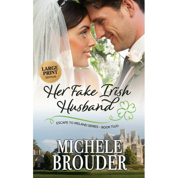 Escape to Ireland Her Fake Irish Husband (Large Print), (Hardcover)