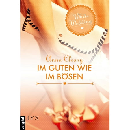 Anna Griffin Wedding - White Wedding - Im Guten wie im Bösen - eBook