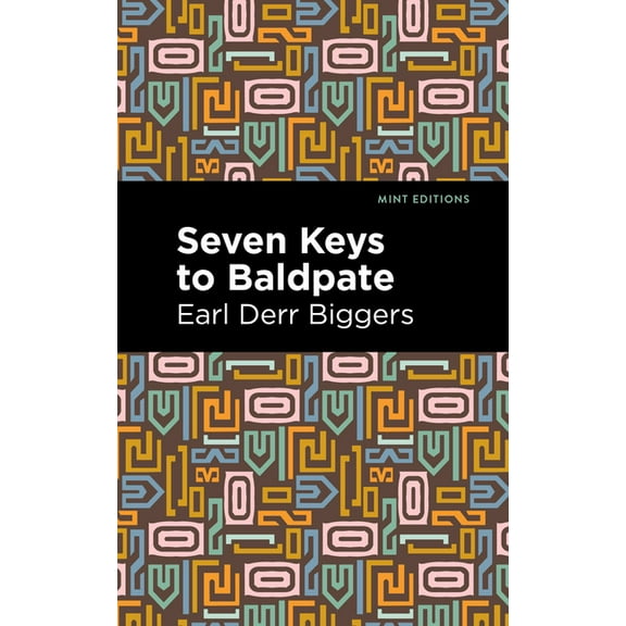 Mint Editions (Literary Fiction) Seven Keys to Baldpate, (Hardcover)