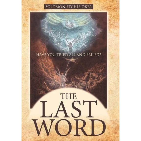 The Last Word: Have You Tried All and Failed? (Hardcover)