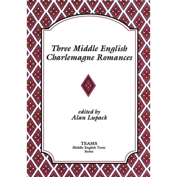 Pre-Owned Three Middle English Charlemagne ROM PB (Paperback) 0918720443 9780918720443