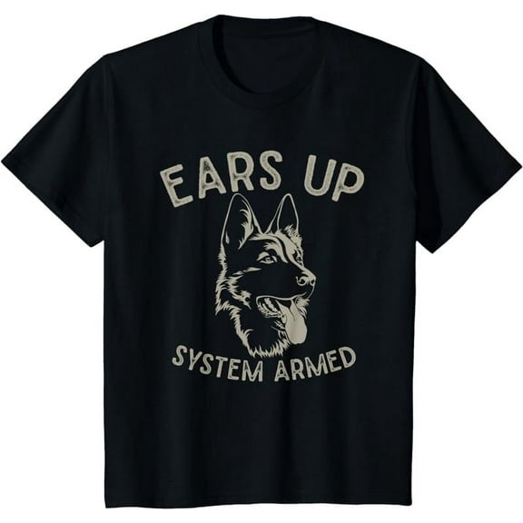 Ears Up System Armed Dog Lover Gift Animal German Shepherd T-Shirt