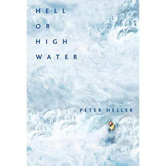 Pre-Owned Hell or High Water: Surviving Tibet's Tsangpo River, 9781579548728, 1579548725, Hardcover, First Edition edition