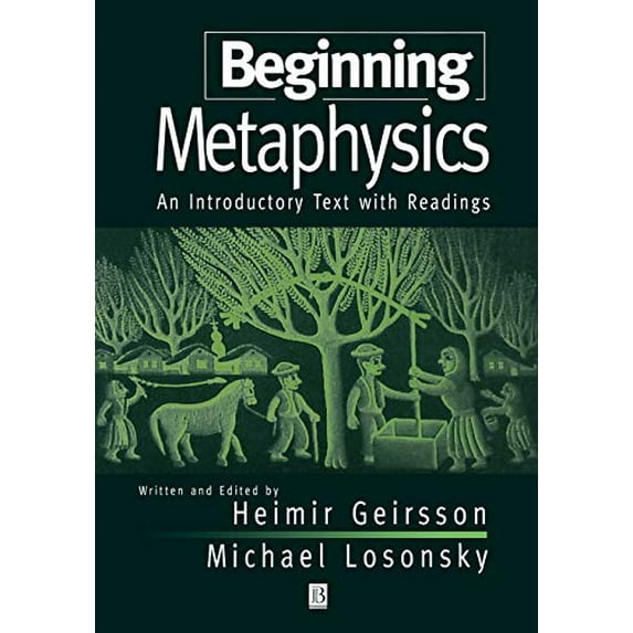 Pre-Owned Beginning Metaphysics: An Introductory Text with Readings, 9781557867292, 1557867291, Paperback, 1 edition