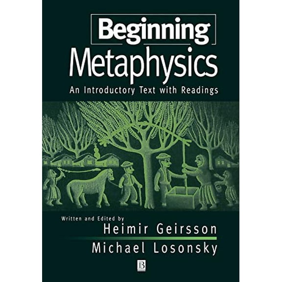Pre-Owned Beginning Metaphysics: An Introductory Text with Readings, 9781557867292, 1557867291, Paperback, 1 edition