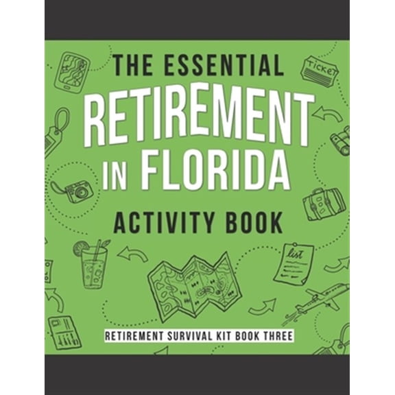 Pre-Owned Retirement Survival Kit: The Essential Retirement in Florida Activity Book (Paperback)