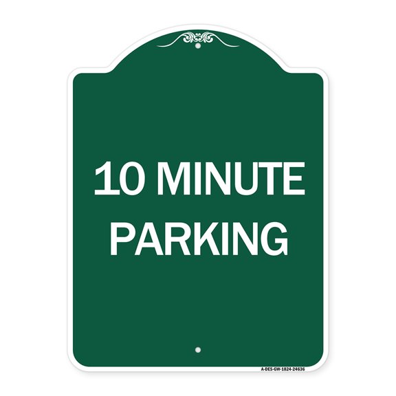 SignMission A-DES-GW-1824-24636 18 x 24 in. Designer Series Sign - 10 Minute Parking, Green & White