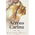 thumbnail image 1 of Pre-Owned Across Carina (Paperback) 1499384831 9781499384833, 1 of 1