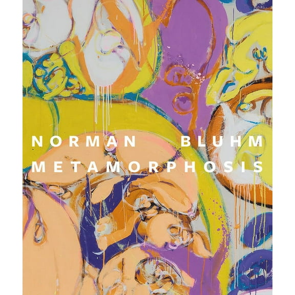 Norman Bluhm: Metamorphosis, (Hardcover)