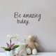 thumbnail image 2 of Adhesivo de pared Be Amazing Today Inspirational, 17 x 60 cm, PVC, 2 of 4