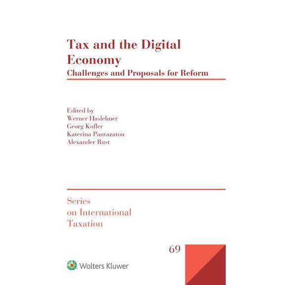 Tax and the Digital Economy: Challenges and Proposals for Reform, (Hardcover)