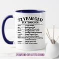 thumbnail image 4 of 72 Year Old Texting Code Birthday Mug – Funny 72th Birthday Coffee Cup – Novelty Gag Gift for Men & Women – Printed on Both Sides, 4 of 7