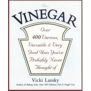 Vinegar: Over 400 Various, Versatile, and Very Good Uses You've Probably Never Thought of (Paperback)