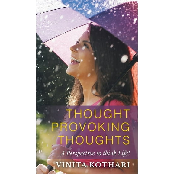Thought Provoking Thoughts: A perspective to think life!, (Hardcover)