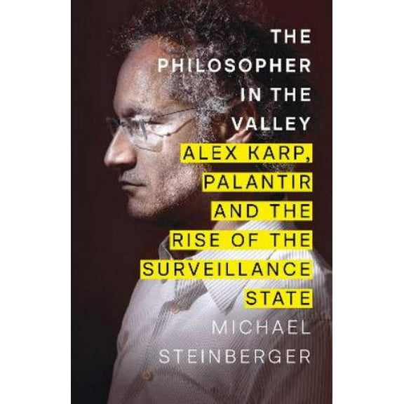 Michael Steinberger The Philosopher in the Valley (Hardcover)