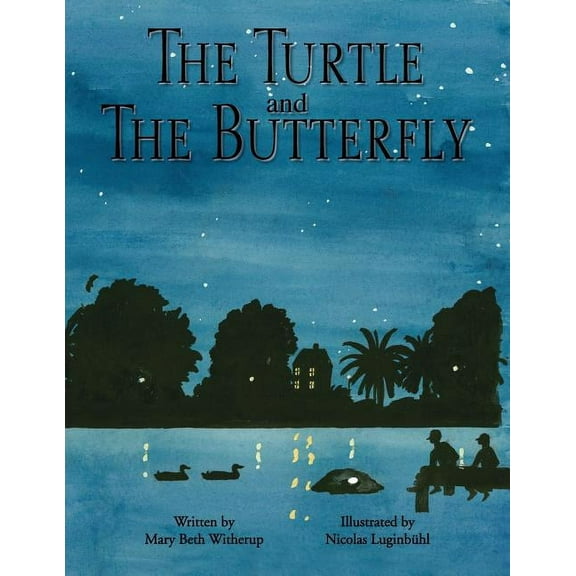 The Turtle and The Butterfly Paperback 1425724973 9781425724979 Mary Beth Witherup