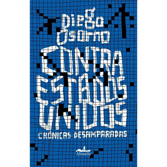 Contra Estados Unidos Editorial Almadía 9786074111651