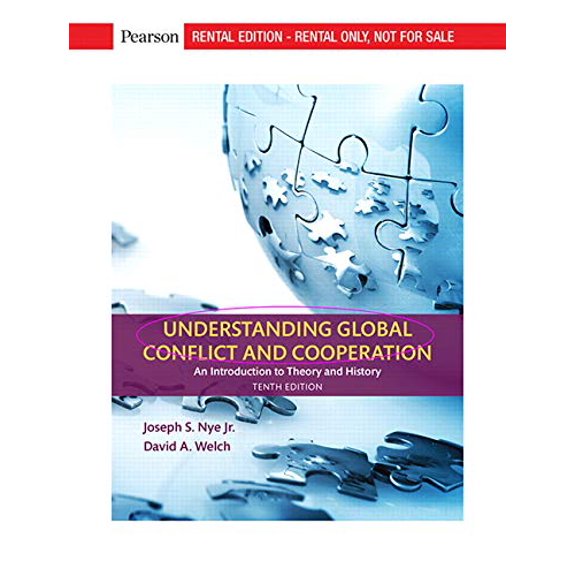 Pre-Owned Understanding Global Conflict and Cooperation: An Introduction to Theory and History [RENTAL EDITION], 9780135571439, 013557143X, Paperback, 10 edition