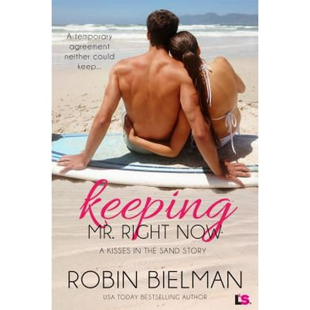 Keeping Mr. Right Now - eBook (Best Sellers Right Now)