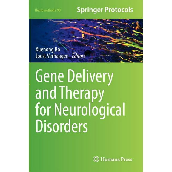 Neuromethods Gene Delivery and Therapy for Neurological Disorders, Book 98, (Hardcover)