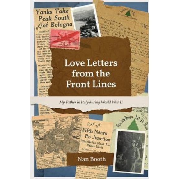 Pre-Owned Love Letters from the Front Lines: My Father in Italy during World War II (Paperback) 1387677594 9781387677597