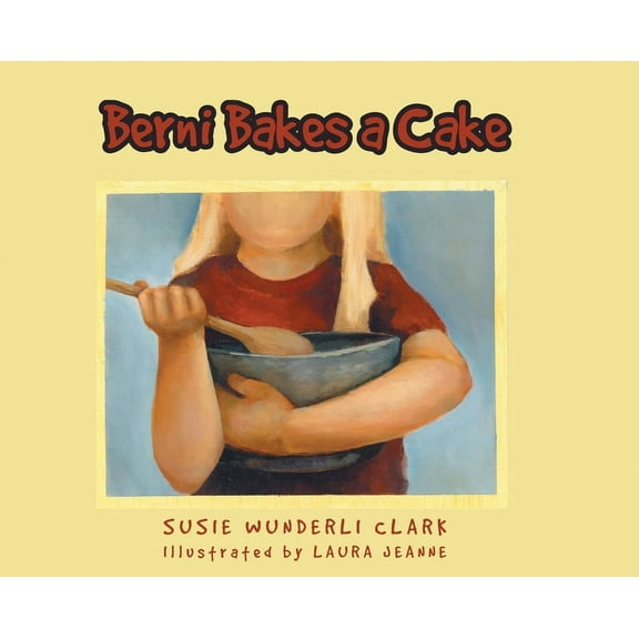 Berni Bakes a Cake, (Hardcover)
