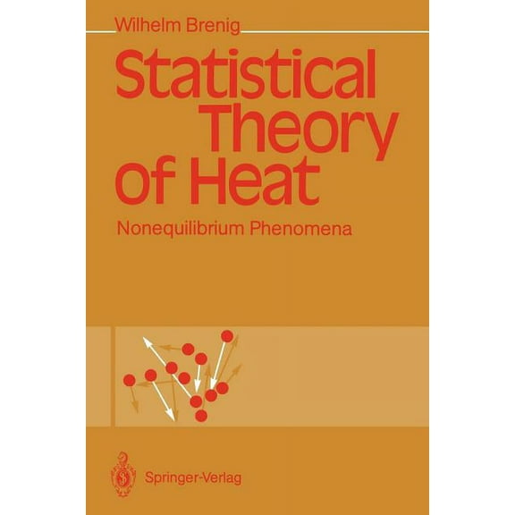 Statistical Theory of Heat: Nonequilibrium Phenomena, (Paperback)