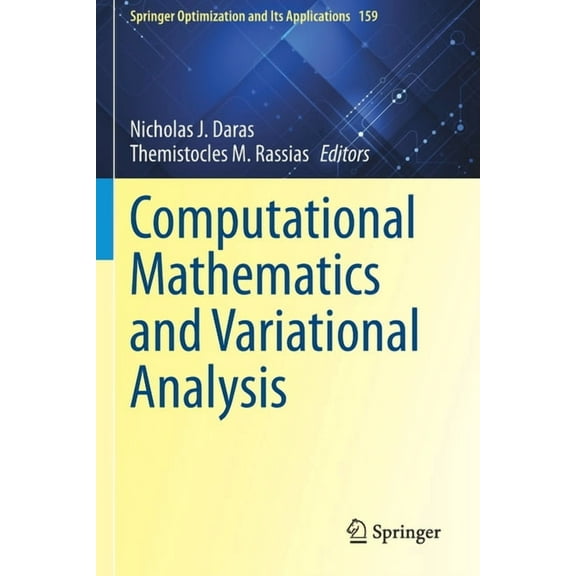 Springer Optimization and Its Applicatio Computational Mathematics and Variational Analysis, Book 159, (Paperback)