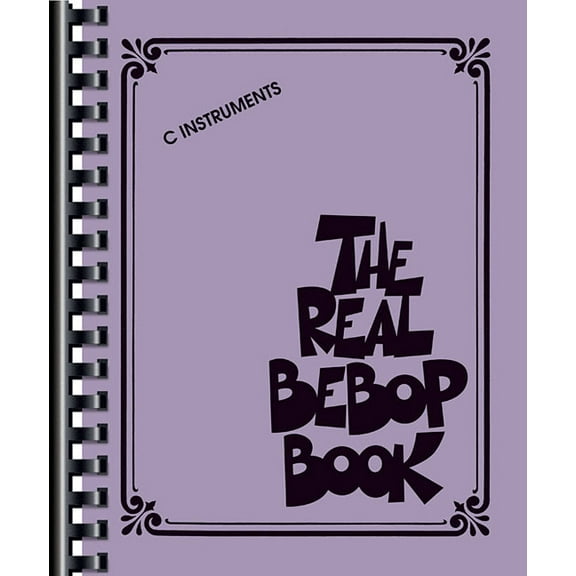 The Real Bebop Book: C Edition, (Paperback)