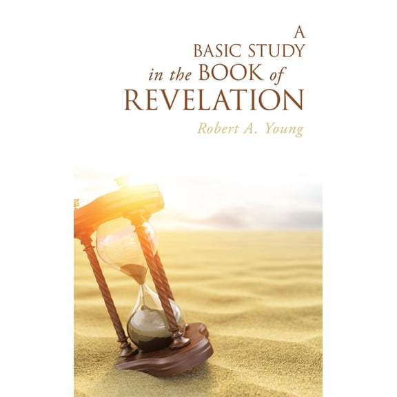 A Basic Study in the Book of Revelation, (Hardcover)