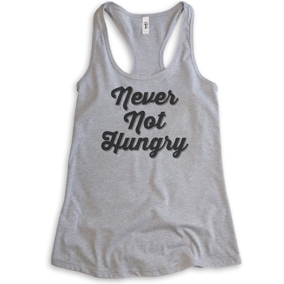 Never Not Hungry Tank Top, Ladies Racerback Tank Top, Food Tank, Foodie Tank, Heather Gray, Small