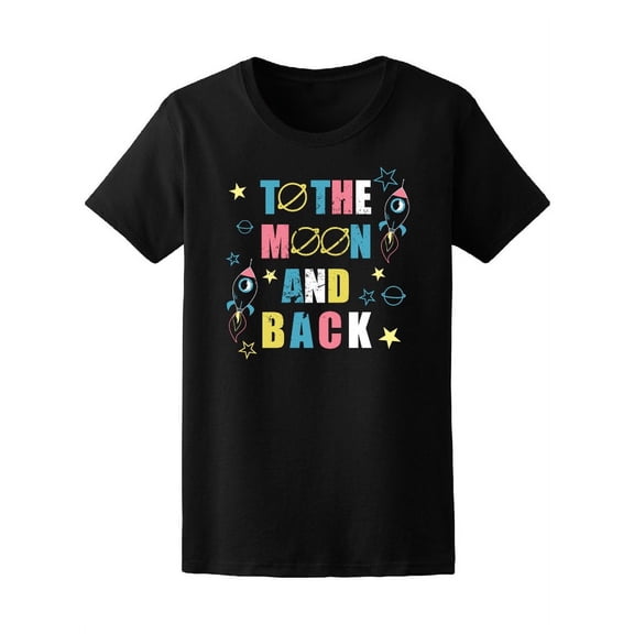To The Moon And Back Tee Women's -Image by Shutterstock
