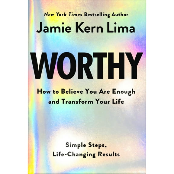 Pre-Owned Worthy: How to Believe You Are Enough and Transform Your Life (Hardcover) 140197760X 9781401977603