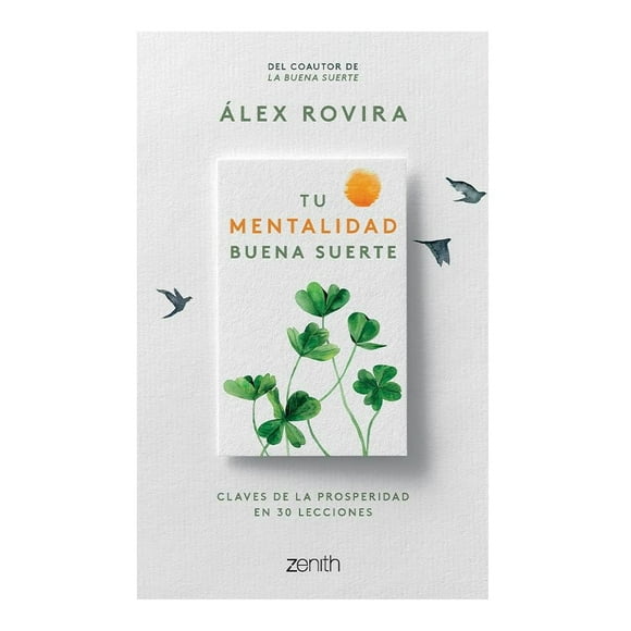 Tu Mentalidad Buena Suerte Zenith Álex Rovira
